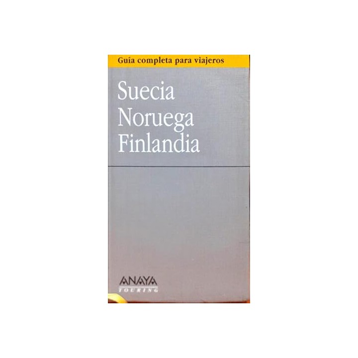 Guía completa para viajeros. Suecia - Noruega - Finlandia